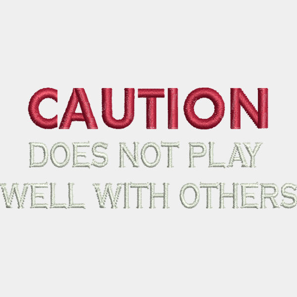 Caution Does Not Play Well 1 4 x 3 4 Thumbnail