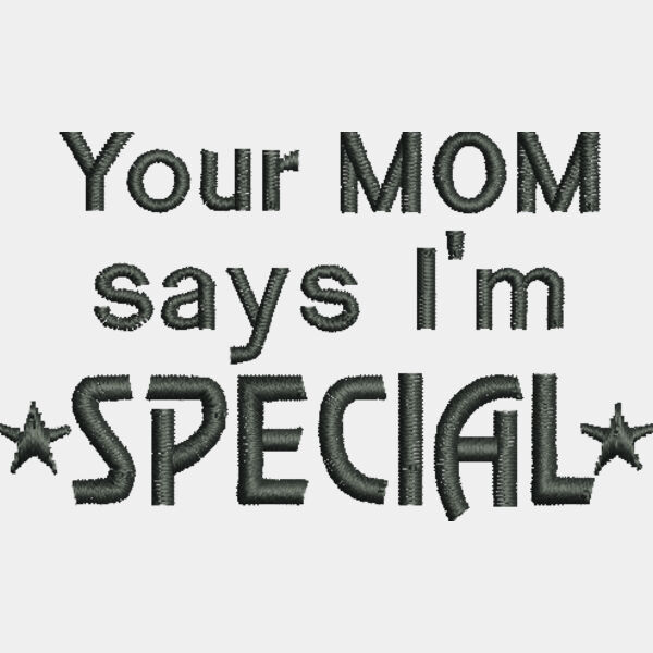 9101 Your Mom Says I m Special 1 5 x 2 6 Thumbnail