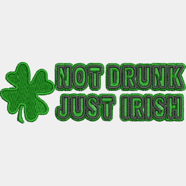 9508 Not Drunk Just Irish 1 3 in x 3 8 in Thumbnail